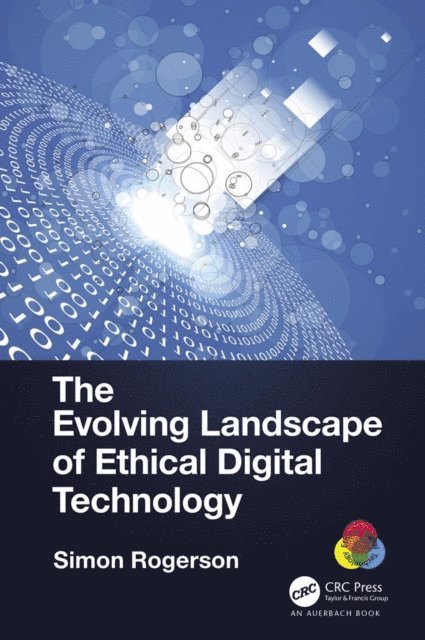 Simon Rogerson - Evolving Landscape of Ethical Digital Technology, E-bok