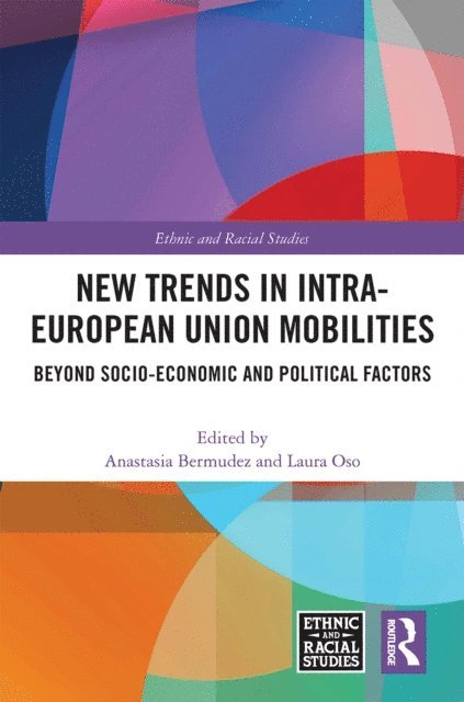 Laura Oso, Anastasia Bermudez - New Trends in Intra-European Union Mobilities, E-bok