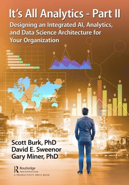 Gary Miner, David Sweenor, Scott Burk - It's All Analytics - Part II, E-bok