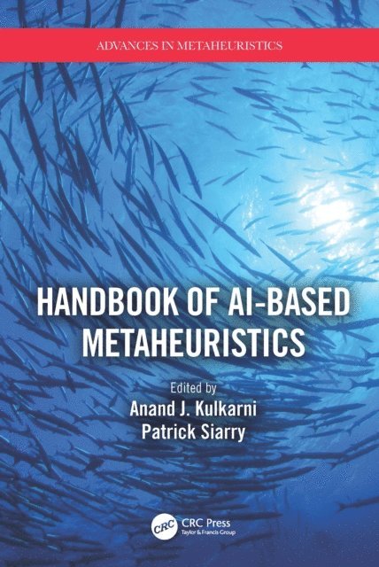Patrick Siarry, Anand J. Kulkarni - Handbook of AI-based Metaheuristics, E-bok