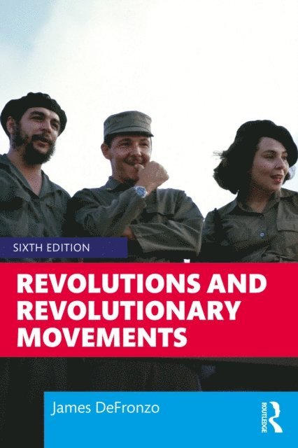 James DeFronzo - Revolutions and Revolutionary Movements, E-bok