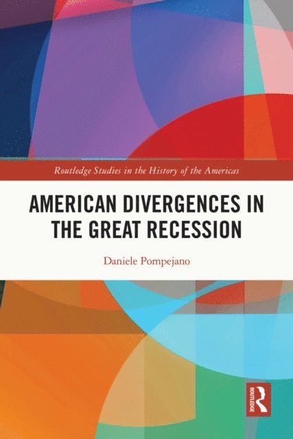 Daniele Pompejano - American Divergences in the Great Recession, E-bok