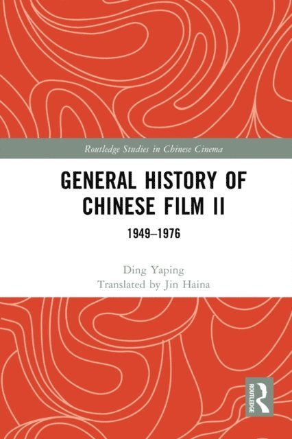 Ding Yaping - General History of Chinese Film II, E-bok