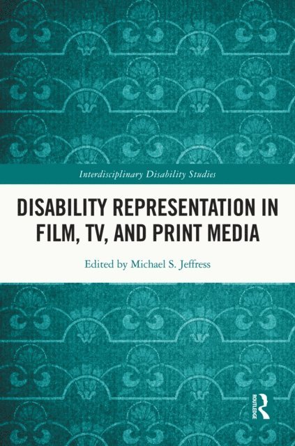 Michael S. Jeffress - Disability Representation in Film, TV, and Print Media, E-bok
