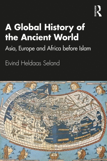 Eivind Heldaas Seland - Global History of the Ancient World, E-bok