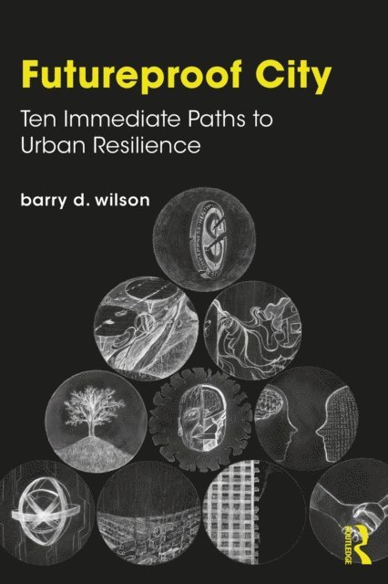 Barry D. Wilson - Futureproof City, E-bok. Tillgänglighet: Lägg i varukorg