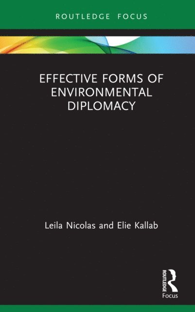 Elie Kallab, Leila Nicolas - Effective Forms of Environmental Diplomacy, E-bok