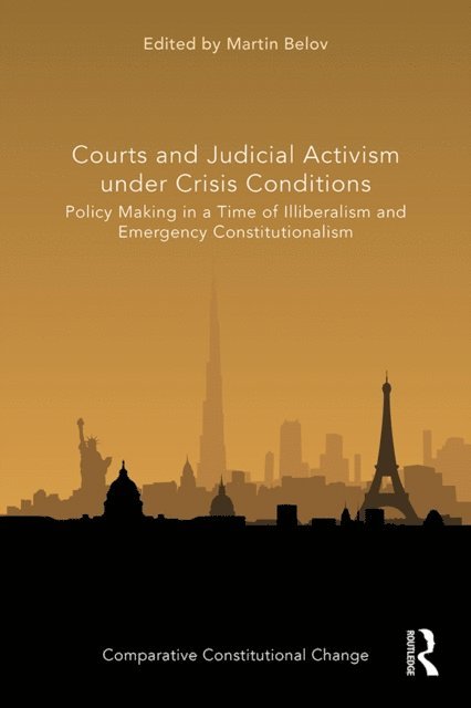 Martin Belov - Courts and Judicial Activism under Crisis Conditions, E-bok