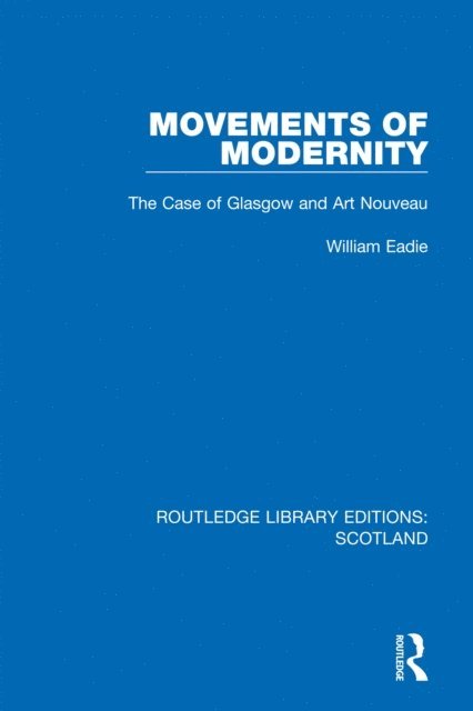 William Eadie - Movements of Modernity, E-bok