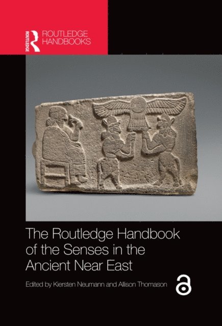 Allison Thomason, Kiersten Neumann - Routledge Handbook of the Senses in the Ancient Near East, E-bok