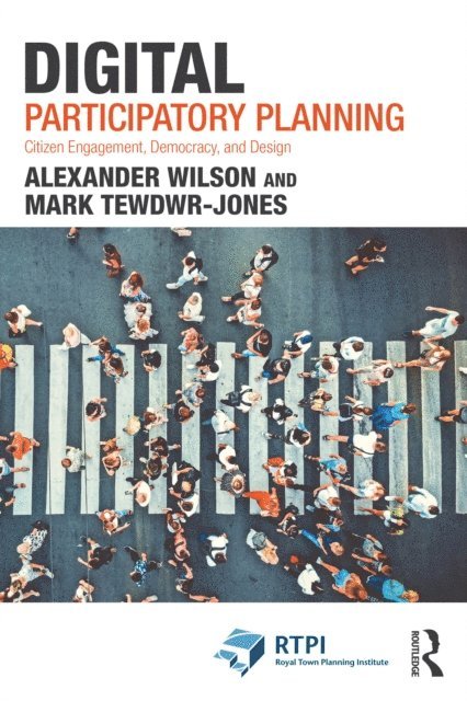 Mark Tewdwr-Jones, Alexander Wilson - Digital Participatory Planning, E-bok