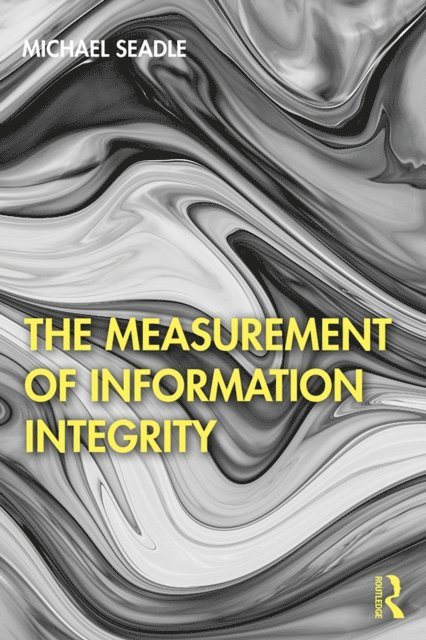 Michael Seadle - Measurement of Information Integrity, E-bok
