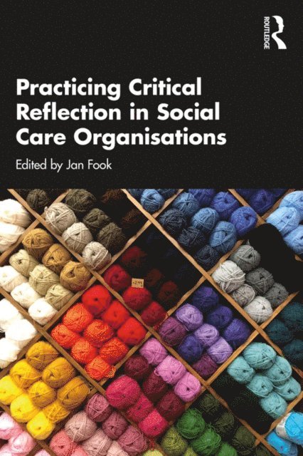 Jan Fook - Practicing Critical Reflection in Social Care Organisations, E-bok