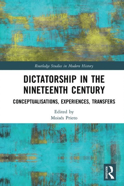 Moises Prieto - Dictatorship in the Nineteenth Century, E-bok