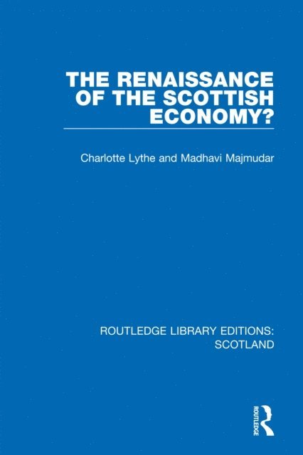 Madhavi Majmudar, Charlotte Lythe - Renaissance of the Scottish Economy?, E-bok