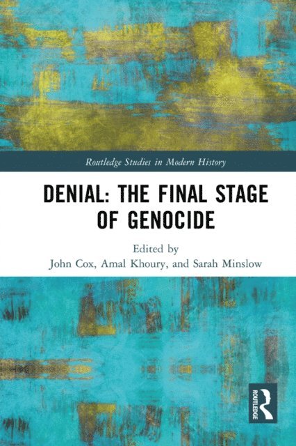 Sarah Minslow, Amal Khoury, John Cox - Denial: The Final Stage of Genocide?, E-bok