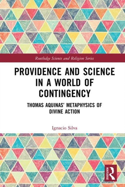 Ignacio Silva - Providence and Science in a World of Contingency, E-bok