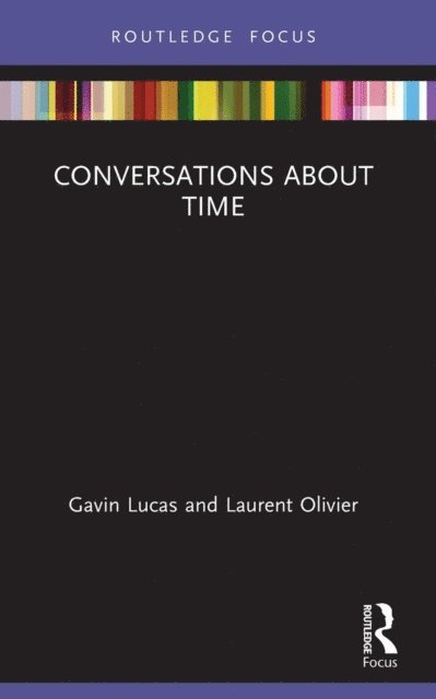 Laurent Olivier, Gavin Lucas - Conversations about Time, E-bok