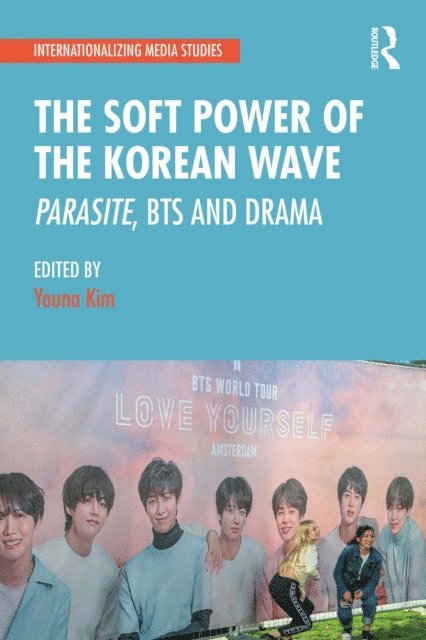 Youna Kim - Soft Power of the Korean Wave, E-bok