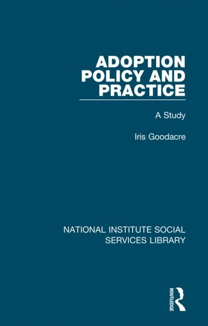 Iris Goodacre - Adoption Policy and Practice, E-bok