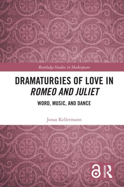 Dramaturgies of Love in Romeo and Juliet