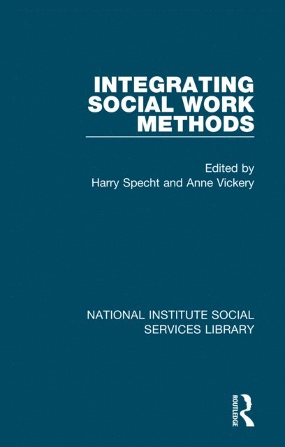Anne Vickery, Harry Specht - Integrating Social Work Methods, E-bok