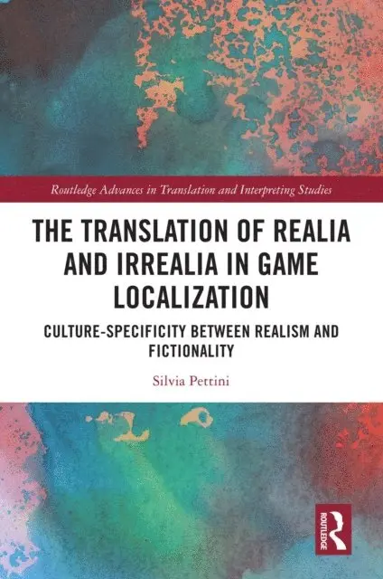 Silvia Pettini - Translation of Realia and Irrealia in Game Localization, E-bok. Tillgänglighet: Lägg i varukorg