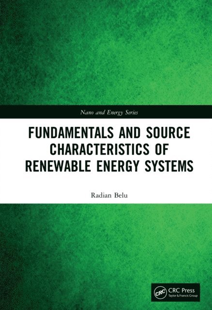 Radian Belu - Fundamentals and Source Characteristics of Renewable Energy Systems, E-bok