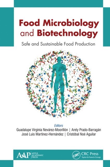 Cristobal Noe Aguilar, Jose Luis Martinez-Hernandez, Arely Prado-Barragan, Guadalupe Virginia Nevarez-Moorillon - Food Microbiology and Biotechnology, E-bok