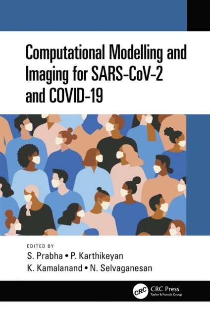 N. Selvaganesan, K. Kamalanand, P. Karthikeyan, S. Prabha - Computational Modelling and Imaging for SARS-CoV-2 and COVID-19, E-bok