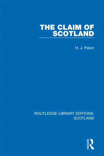 H. J. Paton - Claim of Scotland, E-bok