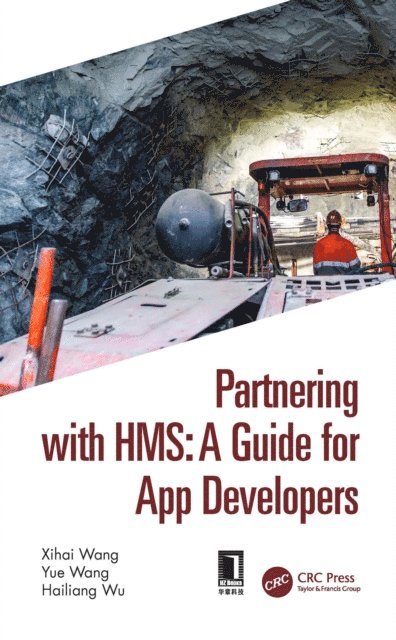 Hailiang Wu, Yue Wang, Xihai Wang - Partnering with HMS: A Guide for App Developers, E-bok