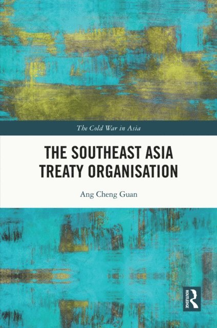 Ang Cheng Guan - Southeast Asia Treaty Organisation, E-bok