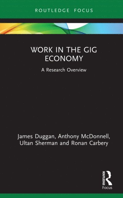 Ronan Carbery, Ultan Sherman, Anthony McDonnell, James Duggan - Work in the Gig Economy, E-bok
