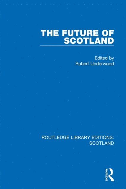Robert Underwood - Future of Scotland, E-bok. Tillgänglighet: Lägg i varukorg