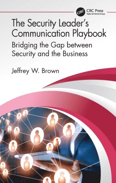 Jeffrey W. Brown - Security Leader's Communication Playbook, E-bok
