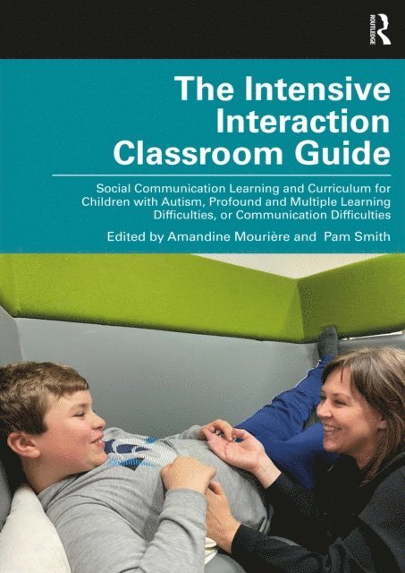 Pam Smith, Amandine Mouriere - Intensive Interaction Classroom Guide, E-bok