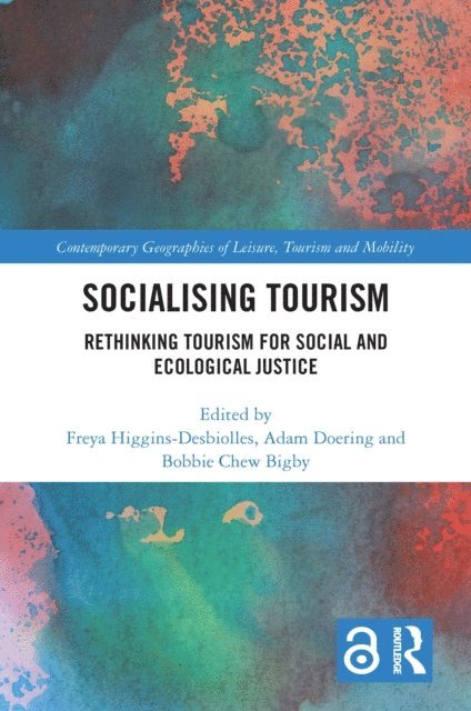 Bobbie Chew Bigby, Adam Doering, Freya Higgins-Desbiolles - Socialising Tourism, E-bok