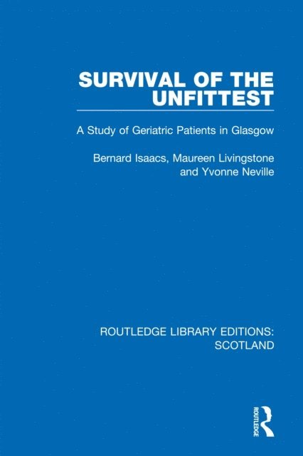 Yvonne Neville, Maureen Livingstone, Bernard Isaacs - Survival of the Unfittest, E-bok