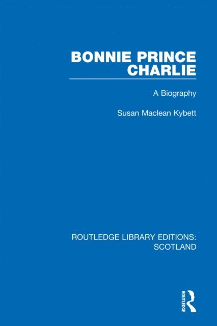 Susan Maclean Kybett - Bonnie Prince Charlie, E-bok. Tillgänglighet: Lägg i varukorg