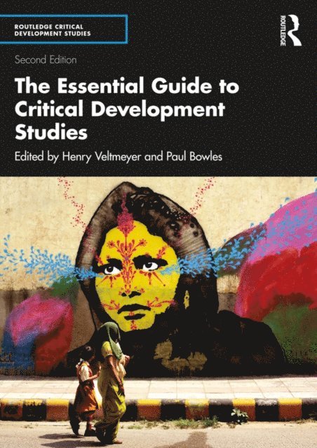 Paul Bowles, Henry Veltmeyer - Essential Guide to Critical Development Studies, E-bok