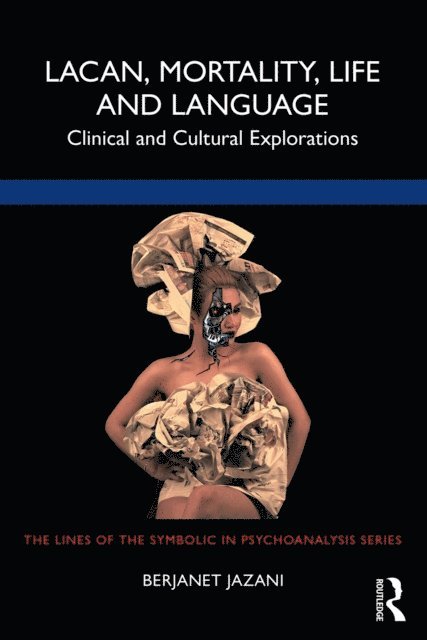 Berjanet Jazani - Lacan, Mortality, Life and Language, E-bok