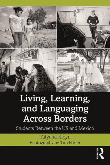 Tim Porter, Tatyana Kleyn - Living, Learning, and Languaging Across Borders, E-bok