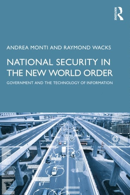 Raymond Wacks, Andrea Monti - National Security in the New World Order, E-bok
