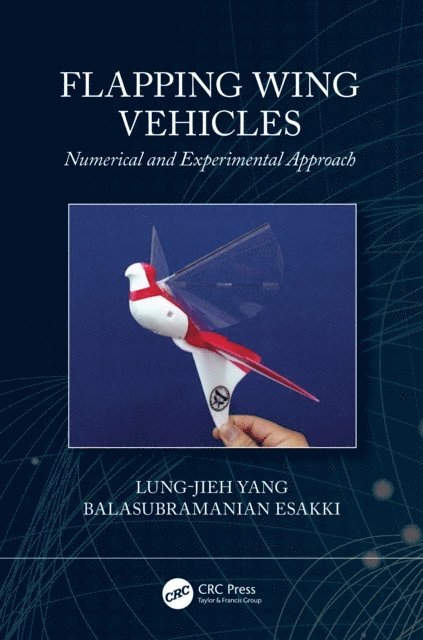 Balasubramanian Esakki, Lung-Jieh Yang - Flapping Wing Vehicles, E-bok