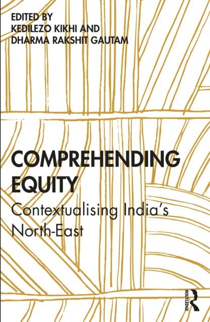 Dharma Rakshit Gautam, Kedilezo Kikhi - Comprehending Equity, E-bok