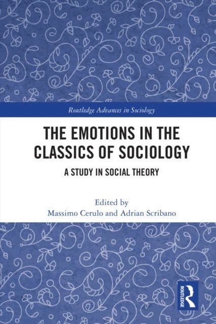 Adrian Scribano, Massimo Cerulo - Emotions in the Classics of Sociology, E-bok