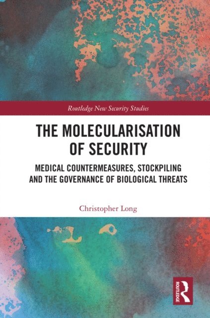 Christopher Long - Molecularisation of Security, E-bok