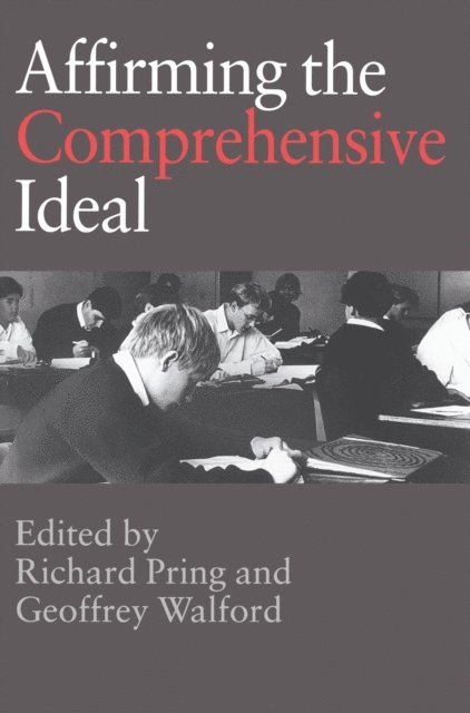 Geoffrey Walford, Richard Pring - Affirming the Comprehensive Ideal, E-bok