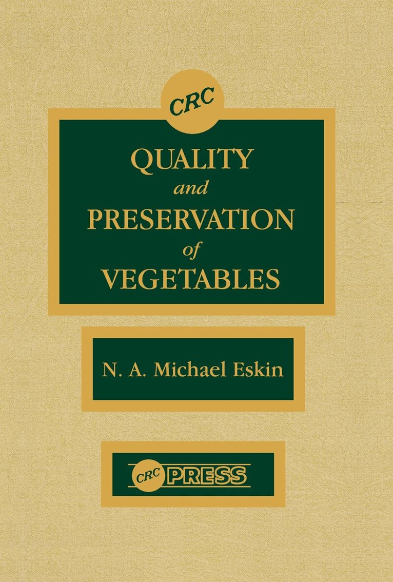 Michael Eskin - Quality and Preservation of Vegetables, E-bok